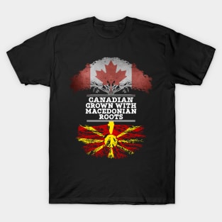 Canadian Grown With Macedonian Roots - Gift for Macedonian With Roots From Macedonia T-Shirt